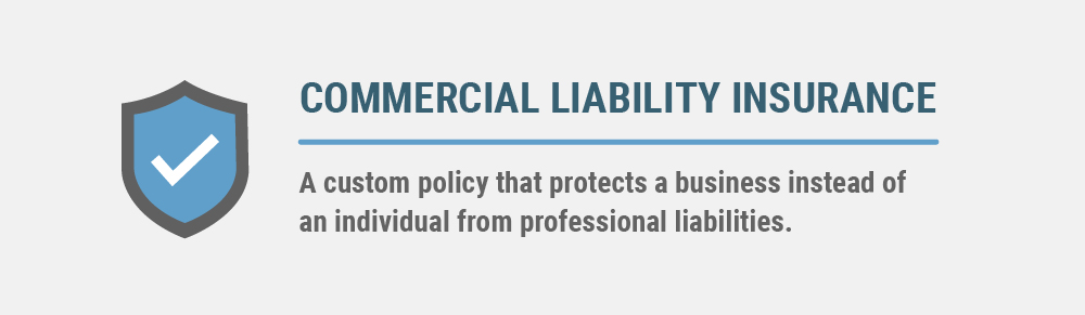 Commercial liability insurance is a custom policy that protects a business instead of an individual from professional liabilities.